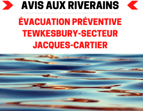 Avis d'évacuation préventive : Tewkesbury - secteur Jacques-Cartier