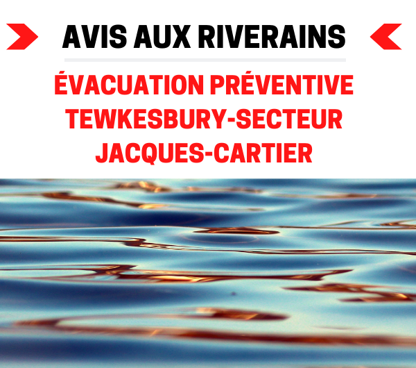 Avis d'évacuation préventive : Tewkesbury - secteur Jacques-Cartier