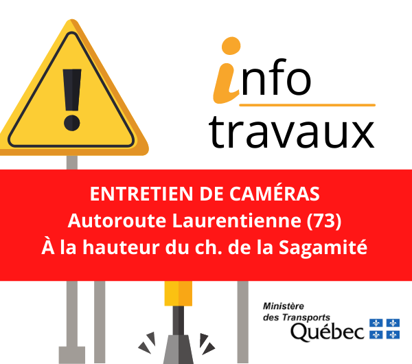 Entretien des caméras sur l'autoroute Laurentienne (A-73) à la hauteur du chemin de la Sagamité